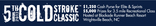 5th Annual Cold Stroke Classic