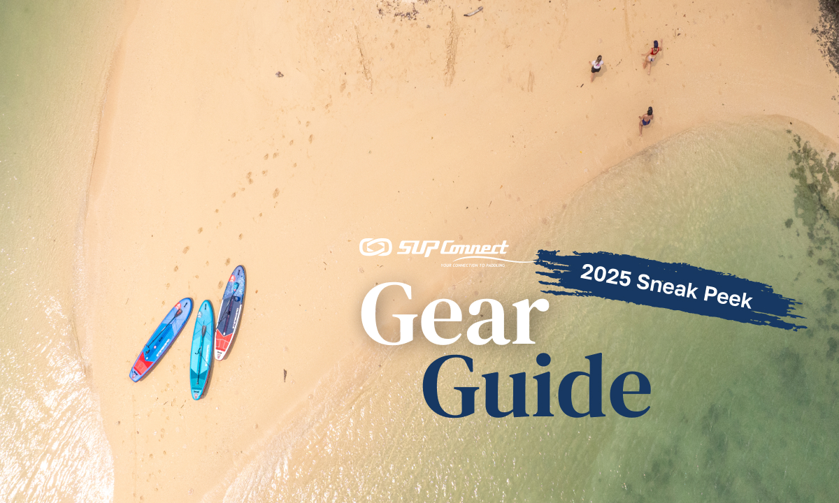 2025 sup gear guide sneak peek