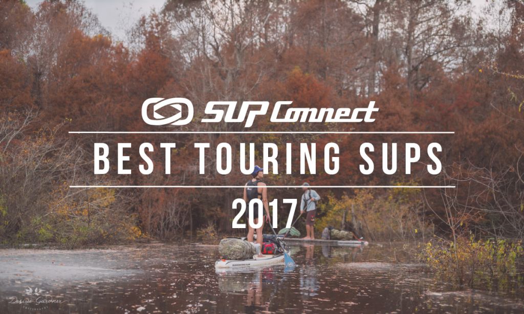 best touring standup paddle boards 2017