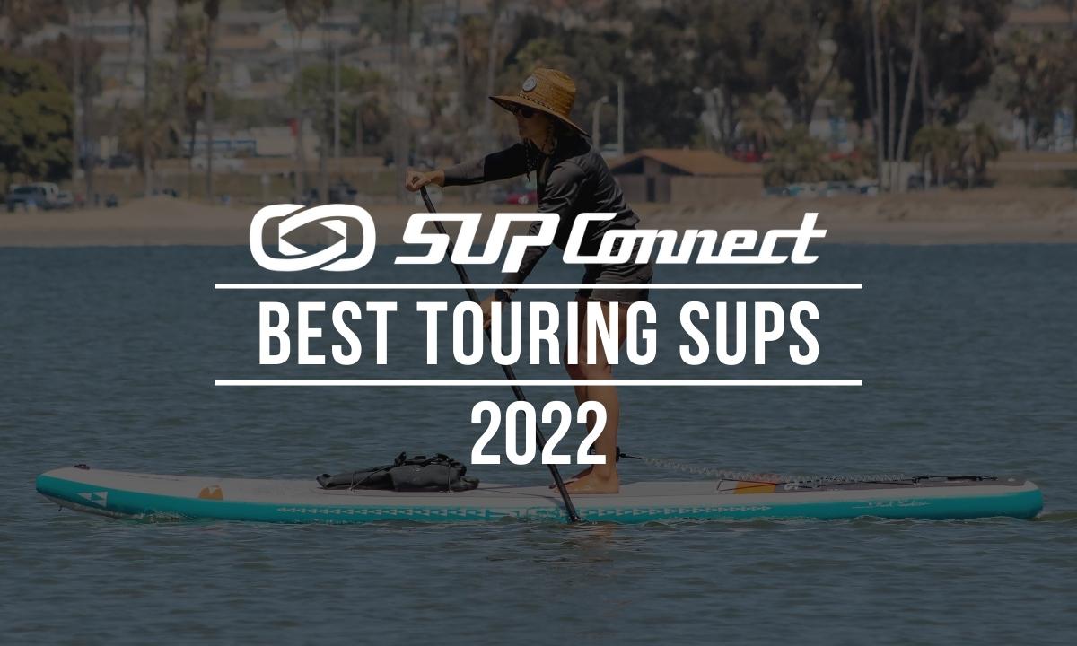 Best Touring SUPs 2022