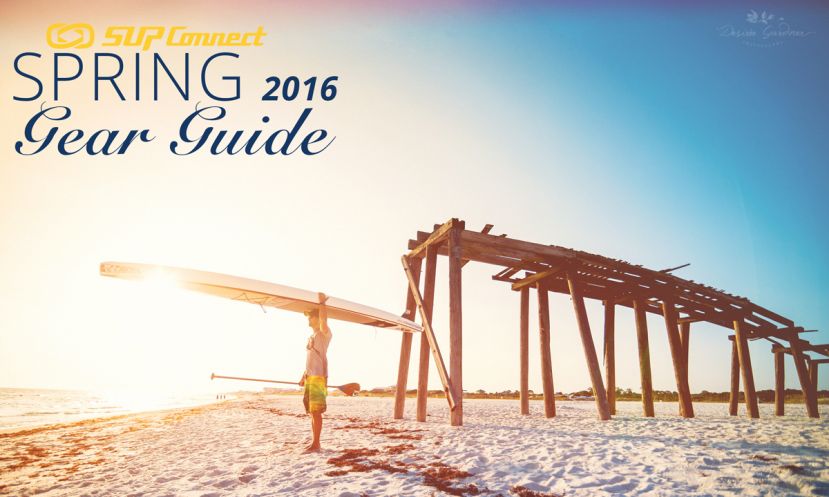 2016 Spring Paddle Boarding Gear Guide