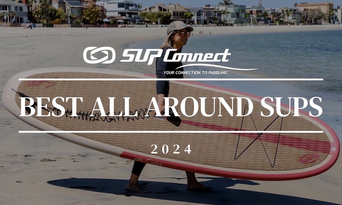 Best All Around Standup Paddleboards 2024