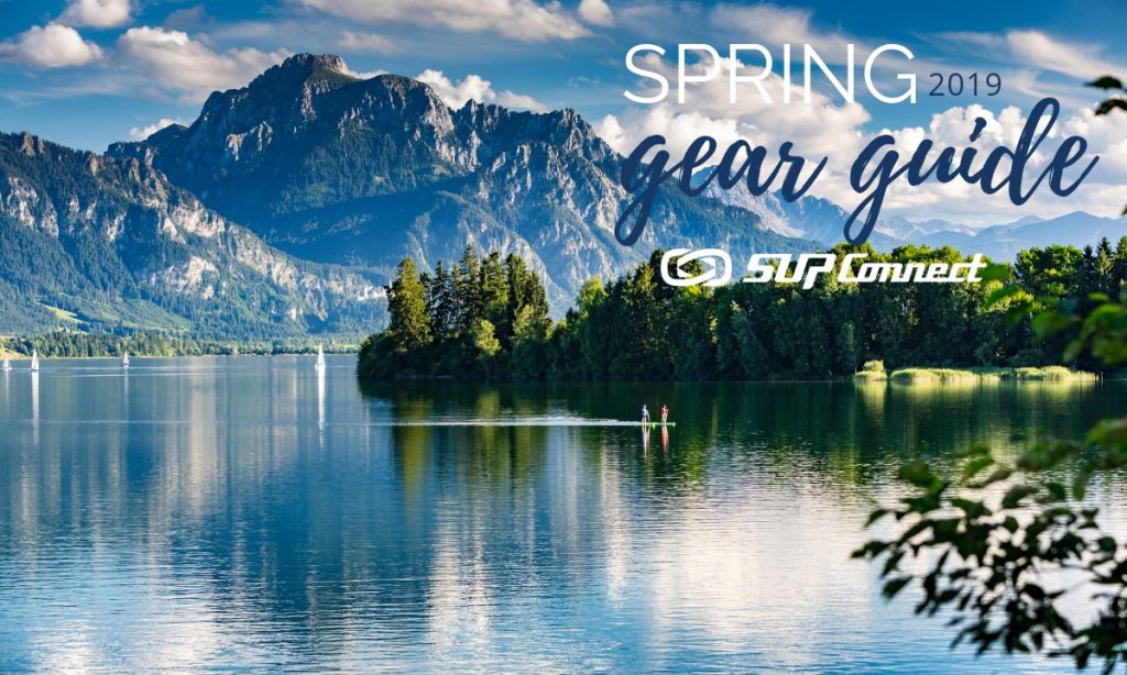 Spring 2019 SUP Gear Guide